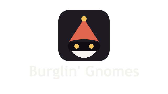 Burglin' Gnomes Wiki